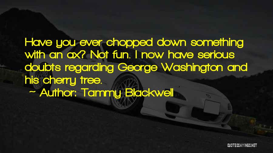 Funny Cherry Quotes By Tammy Blackwell