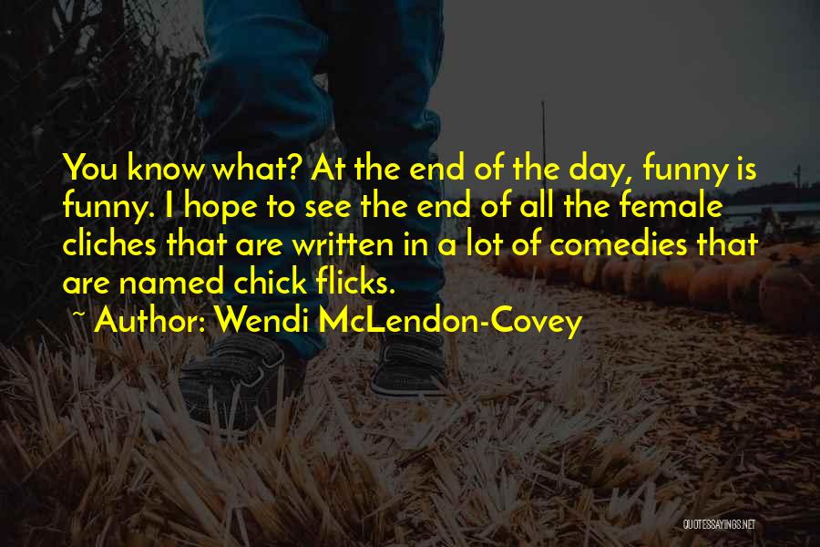 Funny Chick Flicks Quotes By Wendi McLendon-Covey