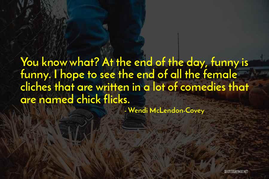 Funny Chick Flicks Quotes By Wendi McLendon-Covey