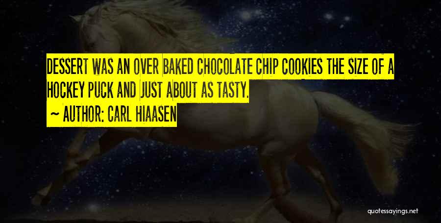 Funny Chocolate Quotes By Carl Hiaasen