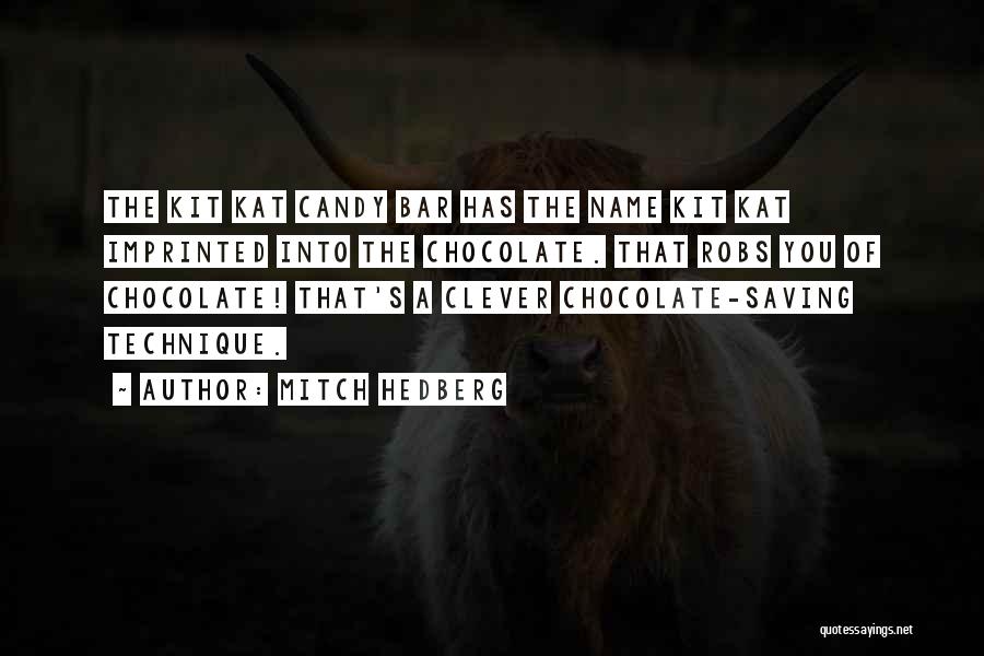 Funny Chocolate Quotes By Mitch Hedberg