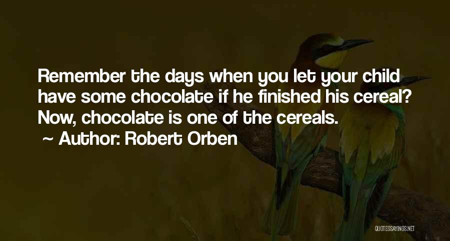 Funny Chocolate Quotes By Robert Orben