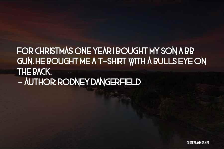 Funny Christmas Humor Quotes By Rodney Dangerfield