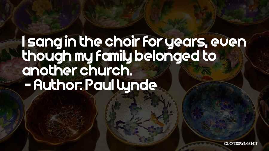 Funny Church Choir Quotes By Paul Lynde