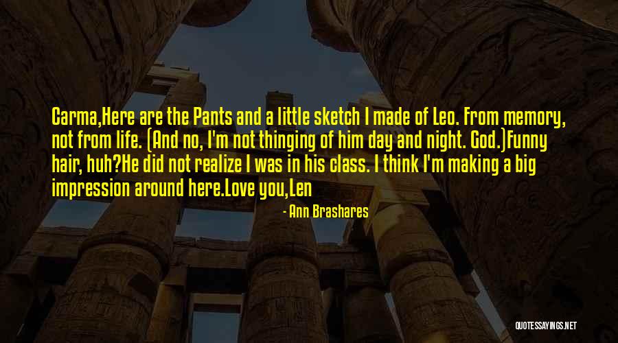 Funny Class Quotes By Ann Brashares Funny Class Quotes By Ann Brashares