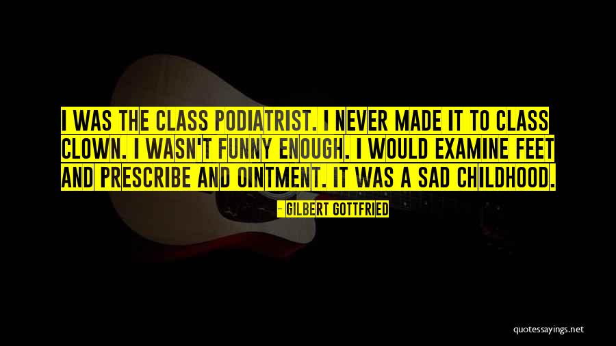 Funny Class Quotes By Gilbert Gottfried Funny Class Quotes By Gilbert Gottfried