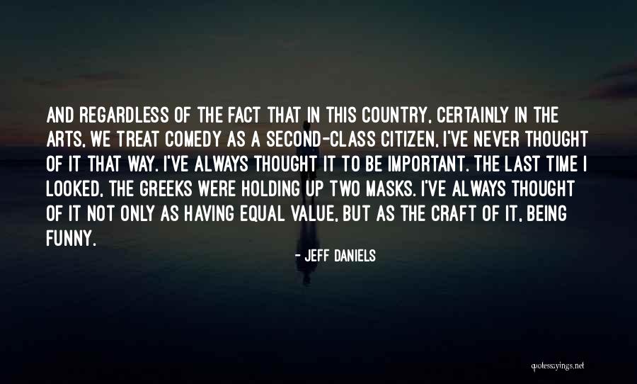 Funny Class Quotes By Jeff Daniels Funny Class Quotes By Jeff Daniels