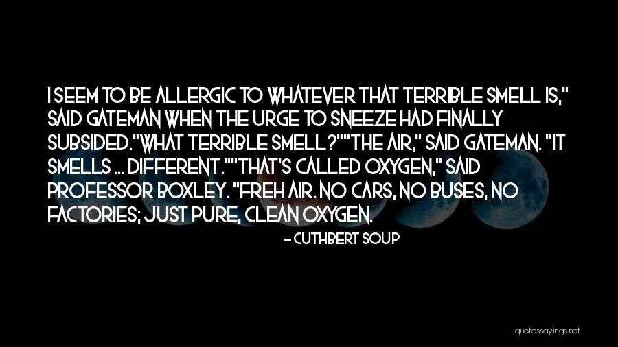 Funny Clean Quotes By Cuthbert Soup Funny Clean Quotes By Cuthbert Soup