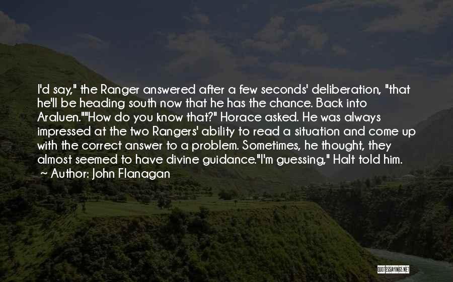 Funny Clever Quotes By John Flanagan