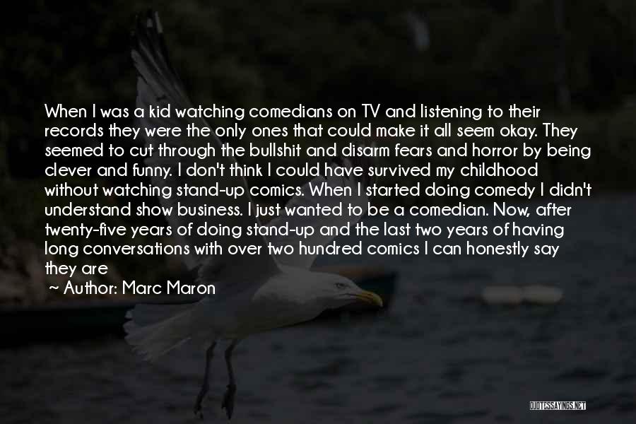 Funny Clever Quotes By Marc Maron