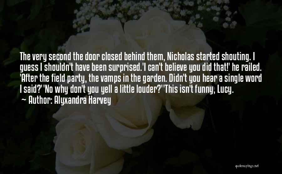 Funny Closed Door Quotes By Alyxandra Harvey