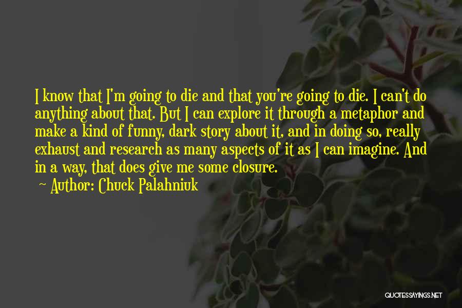 Funny Closure Quotes By Chuck Palahniuk