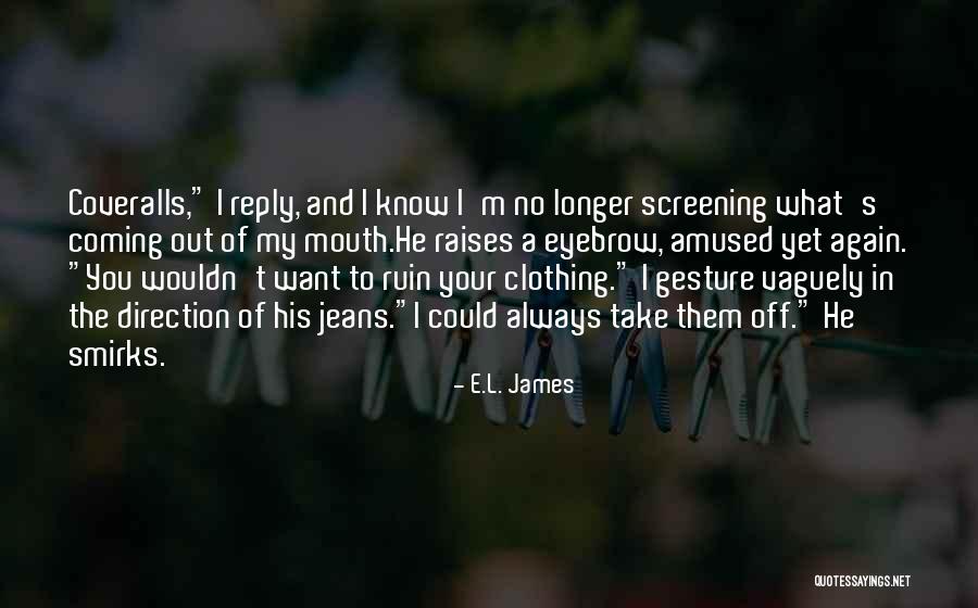 Funny Clothing Quotes By E.L. James