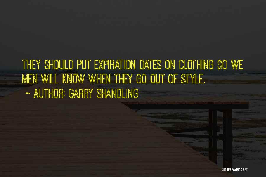 Funny Clothing Quotes By Garry Shandling