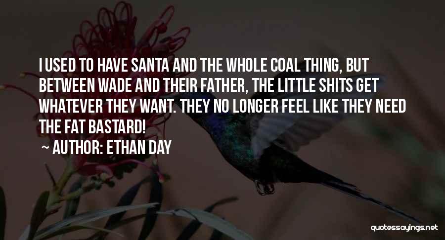 Funny Coal Mine Quotes By Ethan Day