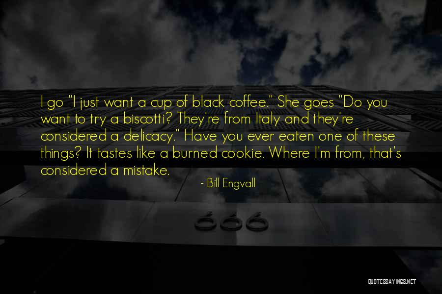 Funny Coffee Cup Quotes By Bill Engvall Funny Coffee Cup Quotes By Bill Engvall