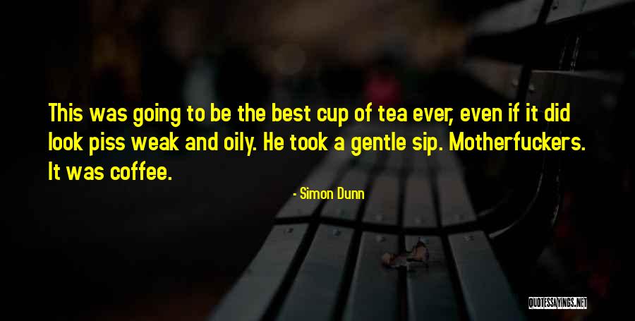 Funny Coffee Cup Quotes By Simon Dunn