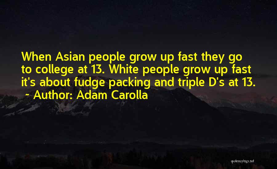 Funny College Quotes By Adam Carolla