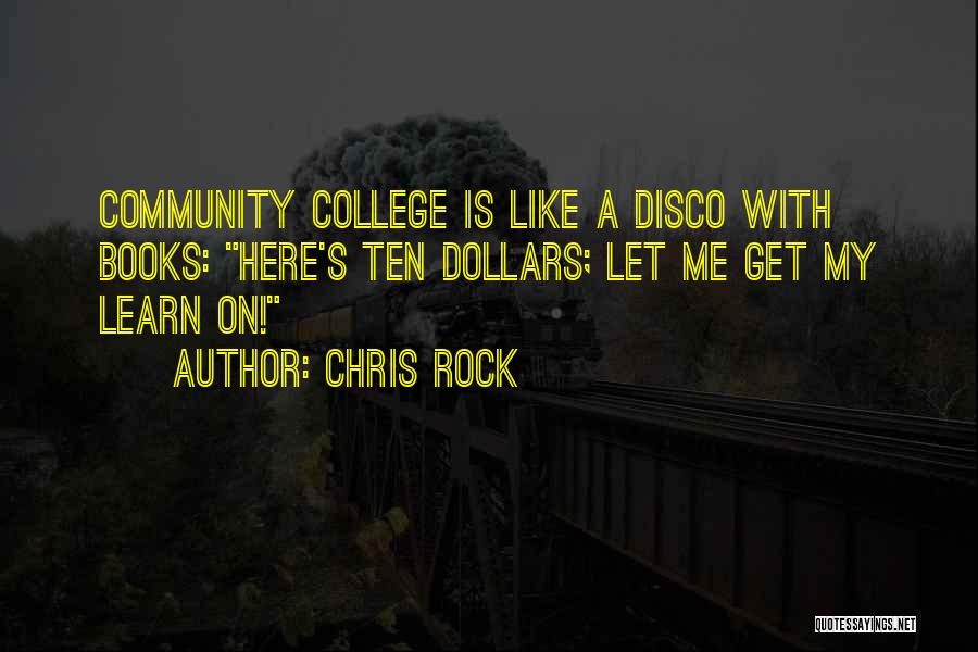 Funny College Quotes By Chris Rock