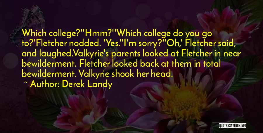 Funny College Quotes By Derek Landy