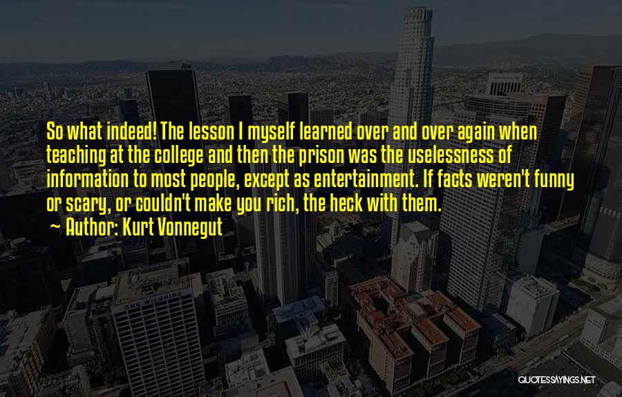 Funny College Quotes By Kurt Vonnegut