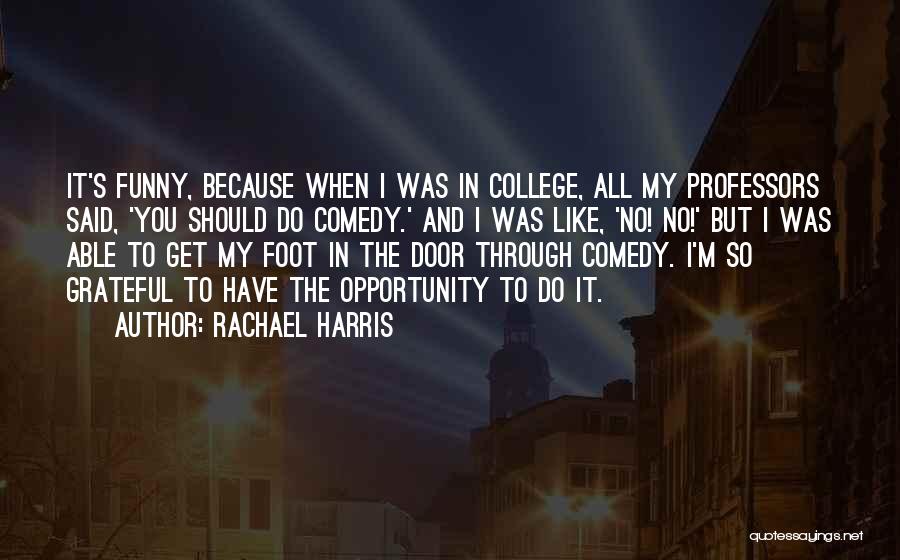 Funny College Quotes By Rachael Harris