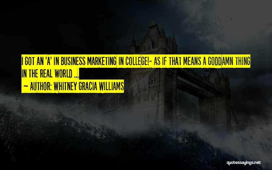 Funny College Quotes By Whitney Gracia Williams