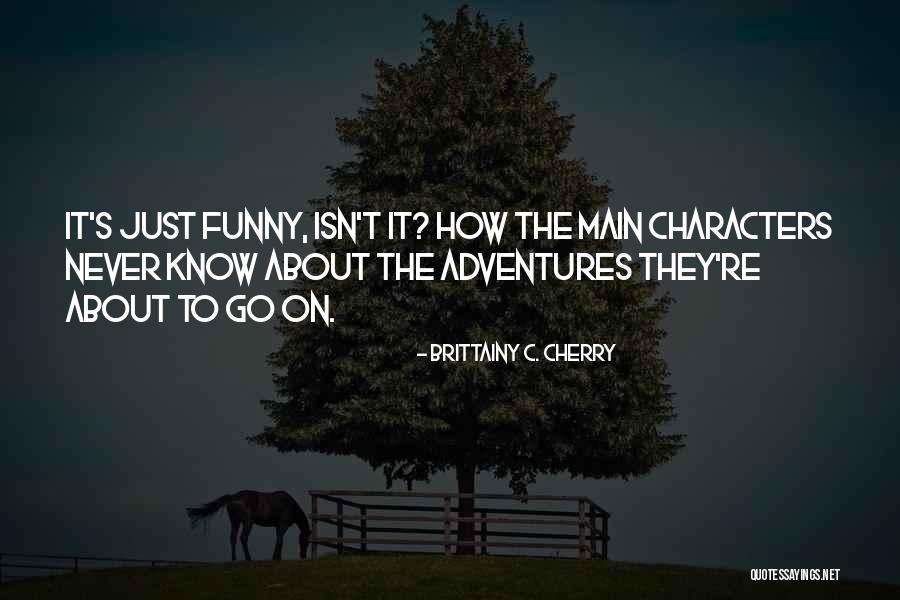 Funny Colon Cancer Quotes By Brittainy C. Cherry Funny Colon Cancer Quotes By Brittainy C. Cherry