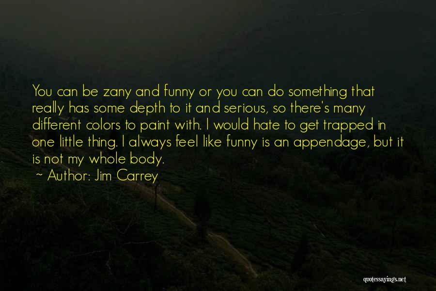 Funny Colors Quotes By Jim Carrey