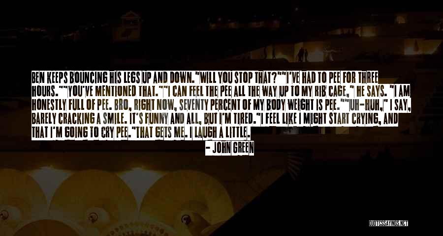 Funny Come At Me Bro Quotes By John Green