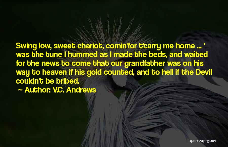 Funny Come Home Quotes By V.C. Andrews