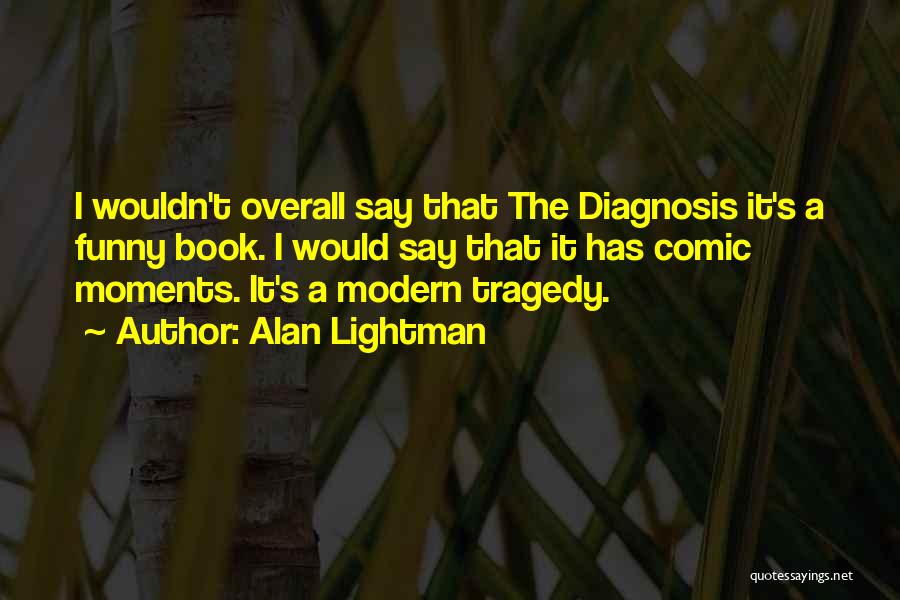Funny Comic Book Quotes By Alan Lightman