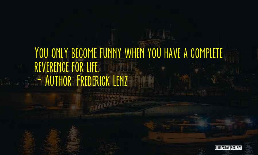 Funny Compassion Quotes By Frederick Lenz