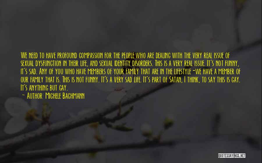 Funny Compassion Quotes By Michele Bachmann