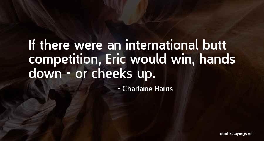 Funny Competition Quotes By Charlaine Harris Funny Competition Quotes By Charlaine Harris