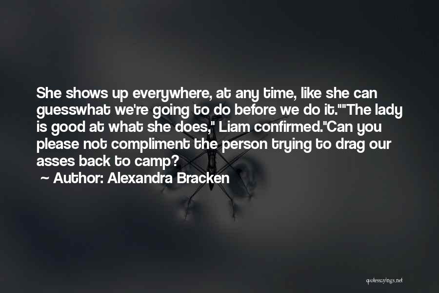 Funny Compliment Quotes By Alexandra Bracken