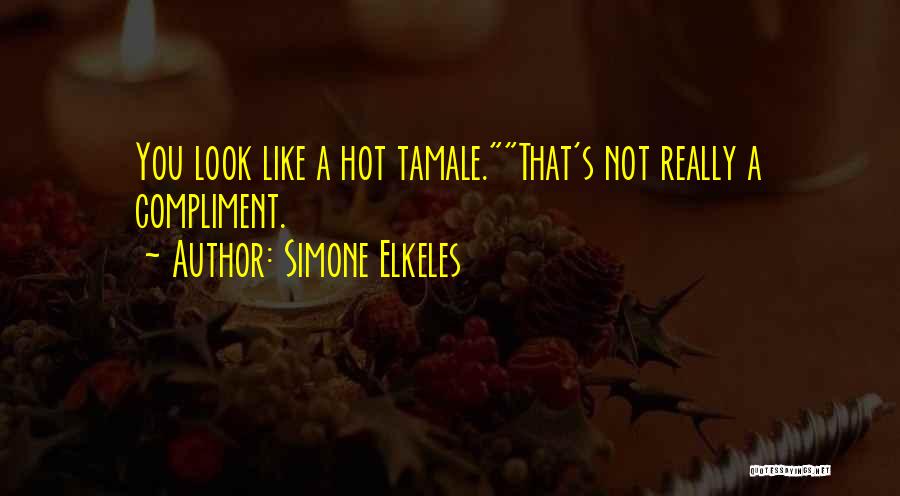 Funny Compliment Quotes By Simone Elkeles