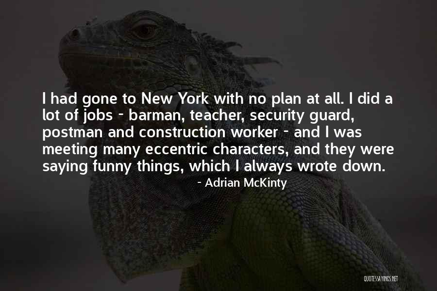 Funny Construction Worker Quotes By Adrian McKinty Funny Construction Worker Quotes By Adrian McKinty