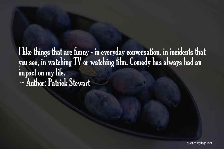 Funny Conversation Quotes By Patrick Stewart