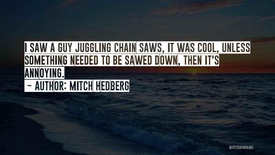 Funny Cool Down Quotes By Mitch Hedberg