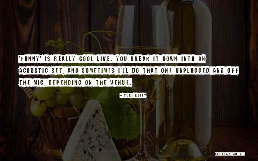 Funny Cool Down Quotes By Tori Kelly Funny Cool Down Quotes By Tori Kelly