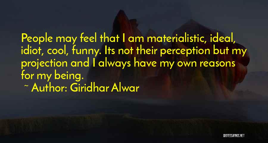 Funny Cool Quotes By Giridhar Alwar