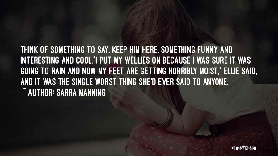 Funny Cool Quotes By Sarra Manning