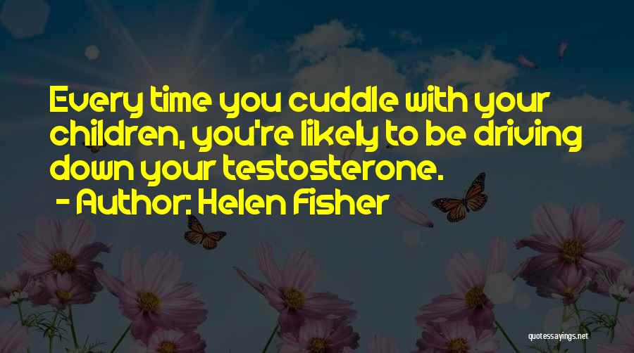 Funny Cosmopolitan Quotes By Helen Fisher