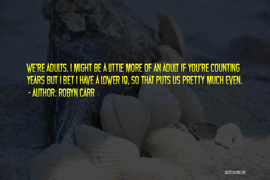 Funny Counting Quotes By Robyn Carr