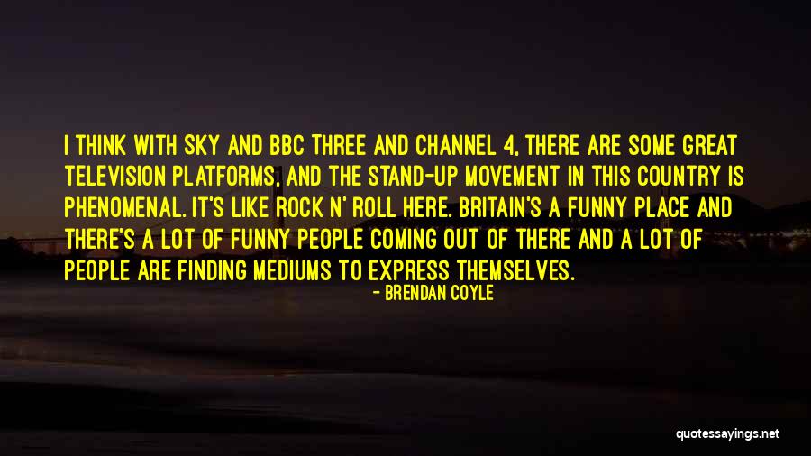 Funny Country Quotes By Brendan Coyle Funny Country Quotes By Brendan Coyle