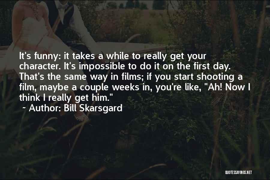 Funny Couple Quotes By Bill Skarsgard