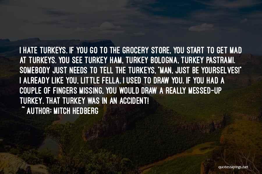 Funny Couple Quotes By Mitch Hedberg