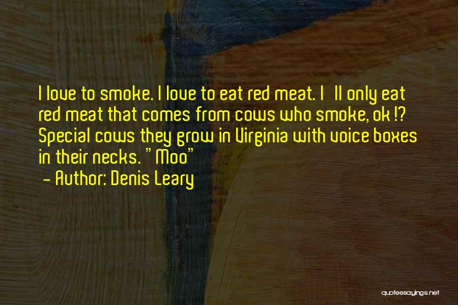 Funny Cows Quotes By Denis Leary