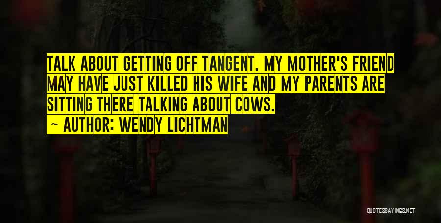 Funny Cows Quotes By Wendy Lichtman